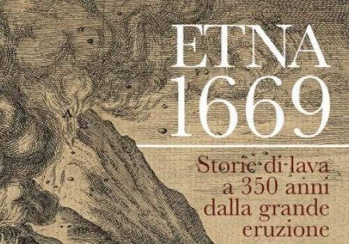 ETNA 1669: presentazione del libro sulla grande eruzione